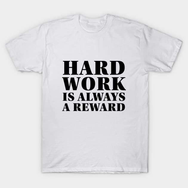 Hard work is always a reward,7th september,Happy Labour Day 2021 Labour Day (light theme) T-Shirt by Emy wise